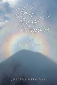 Glory Beyond Compare : A 90-Day Devotional-image-9798896372080