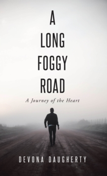 LONG FOGGY ROAD : A Journey of the Heart-image-9798896372240