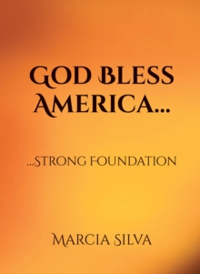 God Bless America... : ... Strong Foundation-image-9798896372301