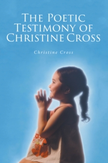 Poetic Testimony of Christine Cross-image-9798896372424