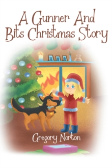 Gunner and Bits Christmas Story-image-9798896372790