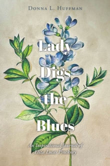 Lady Digs the Blues : An Inspirational Journal of Eliza Lucas Pinckney-image-9798896373162
