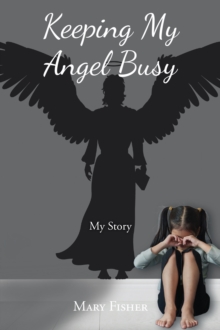 Keeping My Angel Busy : My Story-image-9798896373186