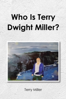 Who Is Terry Dwight Miller?-image-9798896373223