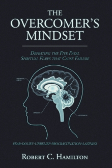 OVERCOMER'S MINDSET : DEFEATING THE FIVE FATAL SPIRITUAL FLAWS THAT CAUSE FAILURE-image-9798896373261