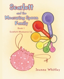Scarlett and the Measuring Spoon Family : Book 1 Scarlett Measures Up-image-9798896373322