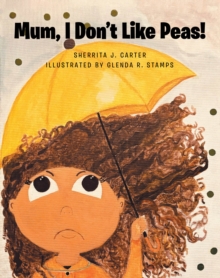 Mum, I Don't Like Peas!-image-9798896373599