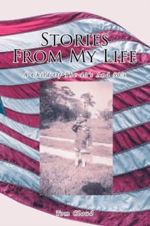 Stories from My Life : A Child Of The 40's And 50's-image-9798896373773
