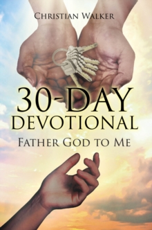 30 DAY DEVOTIONAL : Father God to Me-image-9798896374596
