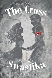 Cross and the Swastika : (Love Your Enemies)-image-9798896374657