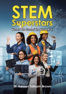 STEM Superstars : Women Who Changed the World (A-Z)-image-9798896374749
