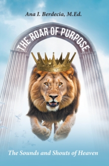 Roar of Purpose : The Sounds and Shouts of Heaven-image-9798896374862
