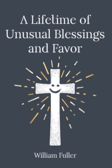 Lifetime of Unusual Blessings and Favor-image-9798896375296