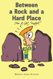 Between a Rock and a Hard Place : How to Get Unstuck-image-9798896375432