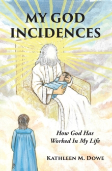 MY GOD INCIDENCES : How God Has Worked In My Life-image-9798896375920