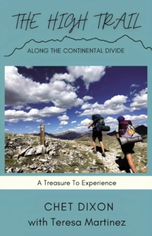 HIGH TRAIL ALONG THE CONTINENTAL DIVIDE : A Treasure To Experience-image-9798896376545
