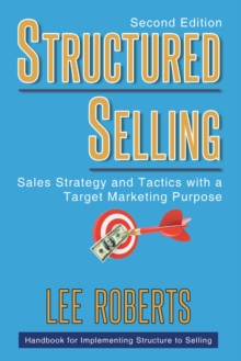 STRUCTURED SELLING : Sales Strategy and Tactics with a Target Marketing Purpose-image-9798896378532