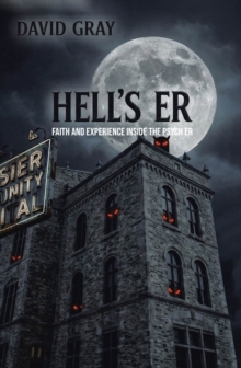 Hell's ER : Faith and Experience Inside the Psych ER-image-9798896378907