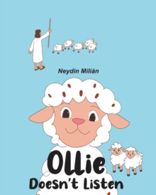 Ollie Doesn't Listen : Based on Jesus's Parable of the Lost Sheep-image-9798896379515