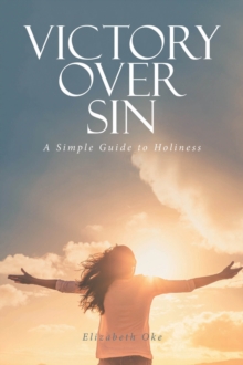 VICTORY OVER SIN : A Simple Guide to Holiness-image-9798896379836