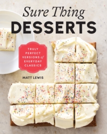 Sure Thing Desserts : Truly Perfect Versions of Everyday Classics-image-9798896840138