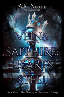 Veins of Sapphire, Hearts of Steel : Destiny of Terraqua Trilogy, #1-image-9798896860747