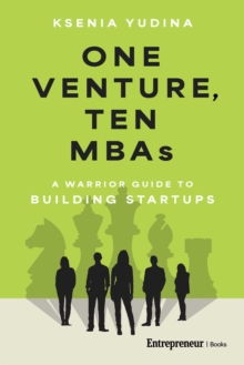 One Venture, Ten MBAs : A Warrior Guide to Building Startups-image-9798897010042