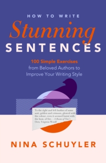 How to Write Stunning Sentences : 100 Simple Exercises from Beloved Authors to Improve Your Writing Style-image-9798897400010