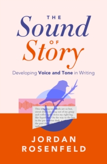 Sound of Story : Developing Voice and Tone in Writing-image-9798897400058