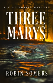 The Three Marys : A Wild Horses Mystery-image-9798897400119