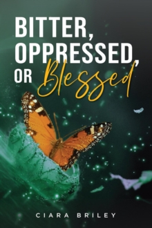 Bitter, Oppressed or Blessed-image-9798897410224