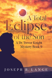 Total Eclipse of the Son : A Dr. Trevor Knight Mystery Book 9-image-9798897631636