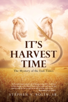 It's Harvest Time : The Mystery of the End-Times-image-9798897631933