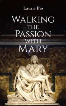 Walking the Passion with Mary-image-9798897632473