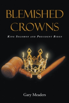 Blemished Crowns : King Solomon and President Biden-image-9798897632701