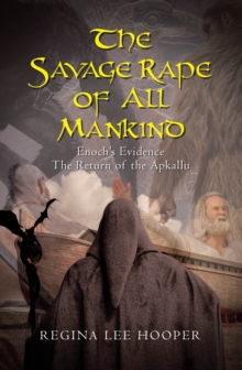 Savage Rape of All Mankind : Enoch's Evidence: The Return of the Apkallu-image-9798897633463