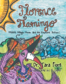 Florence Flamingo : Meets Maggie Mouse and the Elephant Bullies!-image-9798897634149