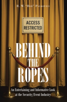 Behind the Ropes : An Entertaining and Informative Look at the Security-Event Industry-image-9798897635665