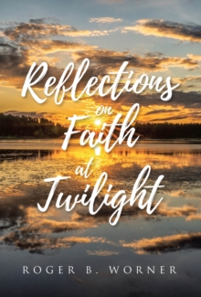 Reflections on Faith at Twilight-image-9798897635771