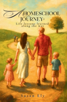 Homeschool Journey : Life Lessons Learned along the Way-image-9798897636242