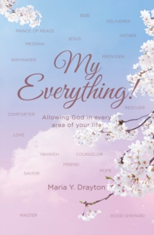 MY EVERYTHING! : Allowing God in Every Area of Your Life-image-9798897636631