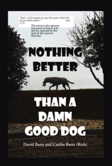 Nothing Better Than a Damn Good Dog-image-9798897637058