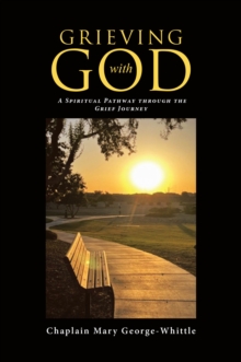 Grieving with GOD : A Spiritual Pathway through the Grief Journey-image-9798897638031