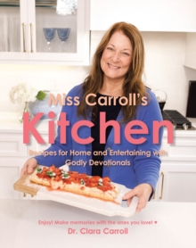 Miss Carroll's Kitchen : Recipes for Home and Entertaining with Godly Devotionals-image-9798897638185