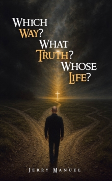 Which Way? What Truth? Whose Life?-image-9798897639151