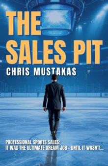 The Sales Pit : Professional Sports Sales: The Ultimate Dream Job - Until it Wasn't-image-9798897787203