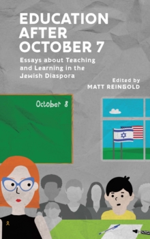 Education after October 7 : Essays about Teaching and Learning in the Jewish Diaspora-image-9798897830701