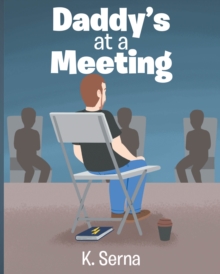 Daddy's at a Meeting-image-9798897850600