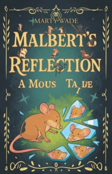 Malbert's Reflection : A Mouse Tail-image-9798897850730