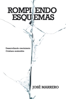 Rompiendo esquemas : Desarrollando crecimiento cristiano sostenible-image-9798897850792